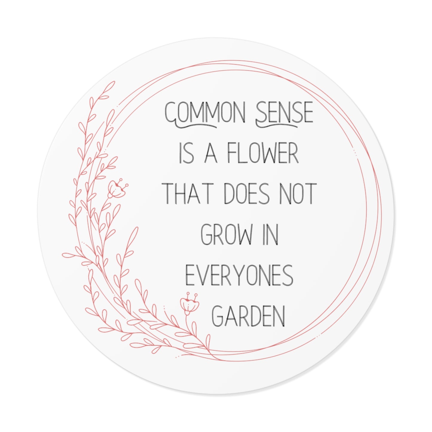 Common Sense Round Sticker