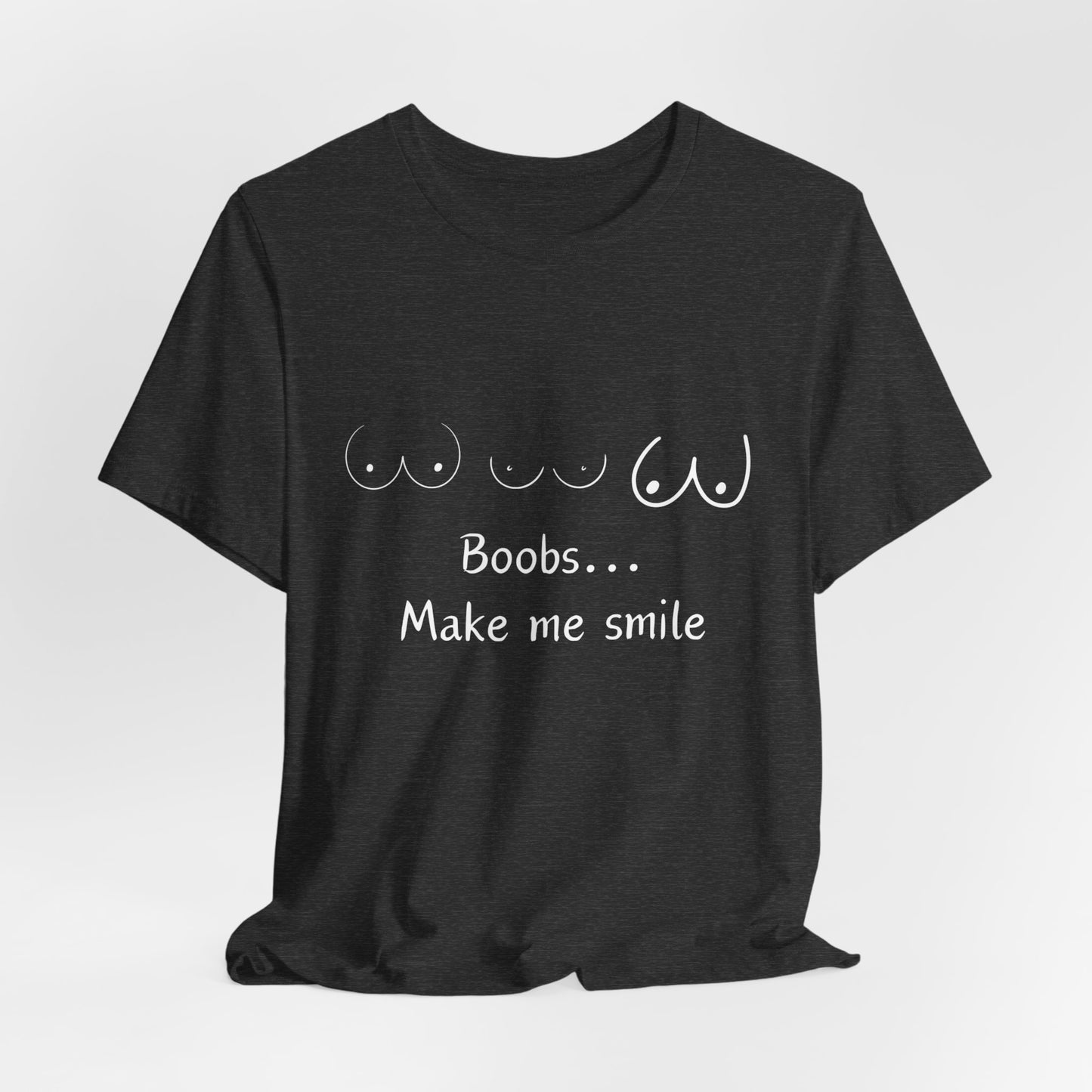 Boobs... Make Me Smile