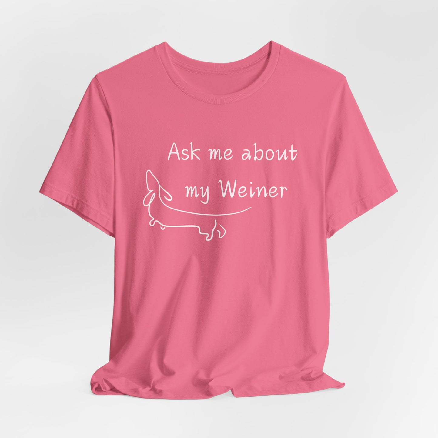 Ask Me About My Weiner