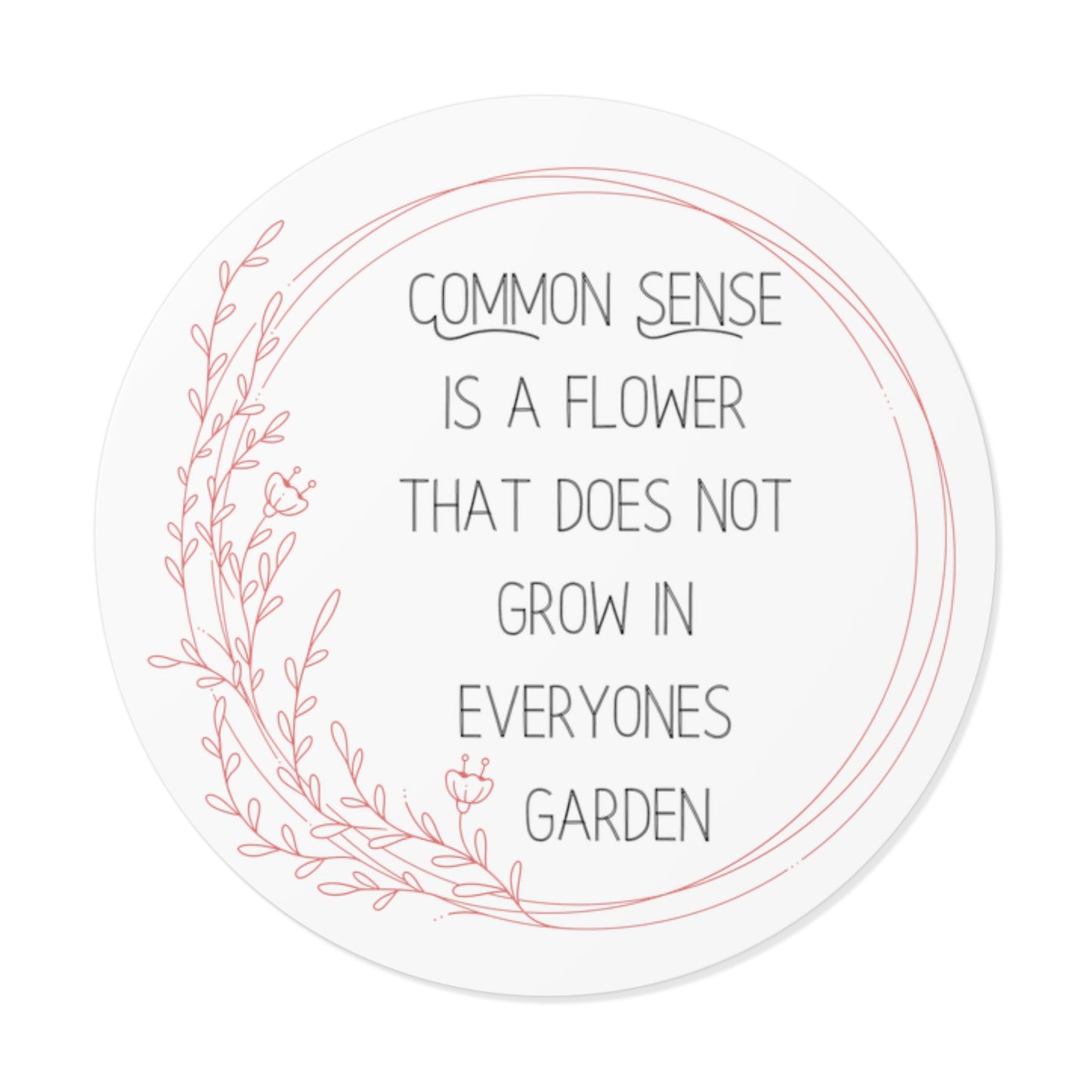 Common Sense Round Sticker