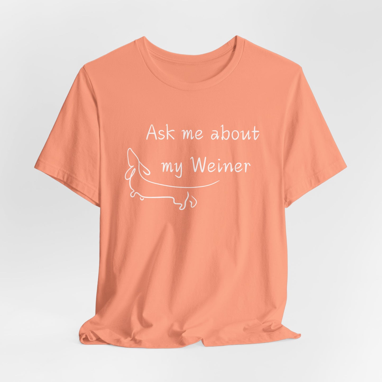 Ask Me About My Weiner