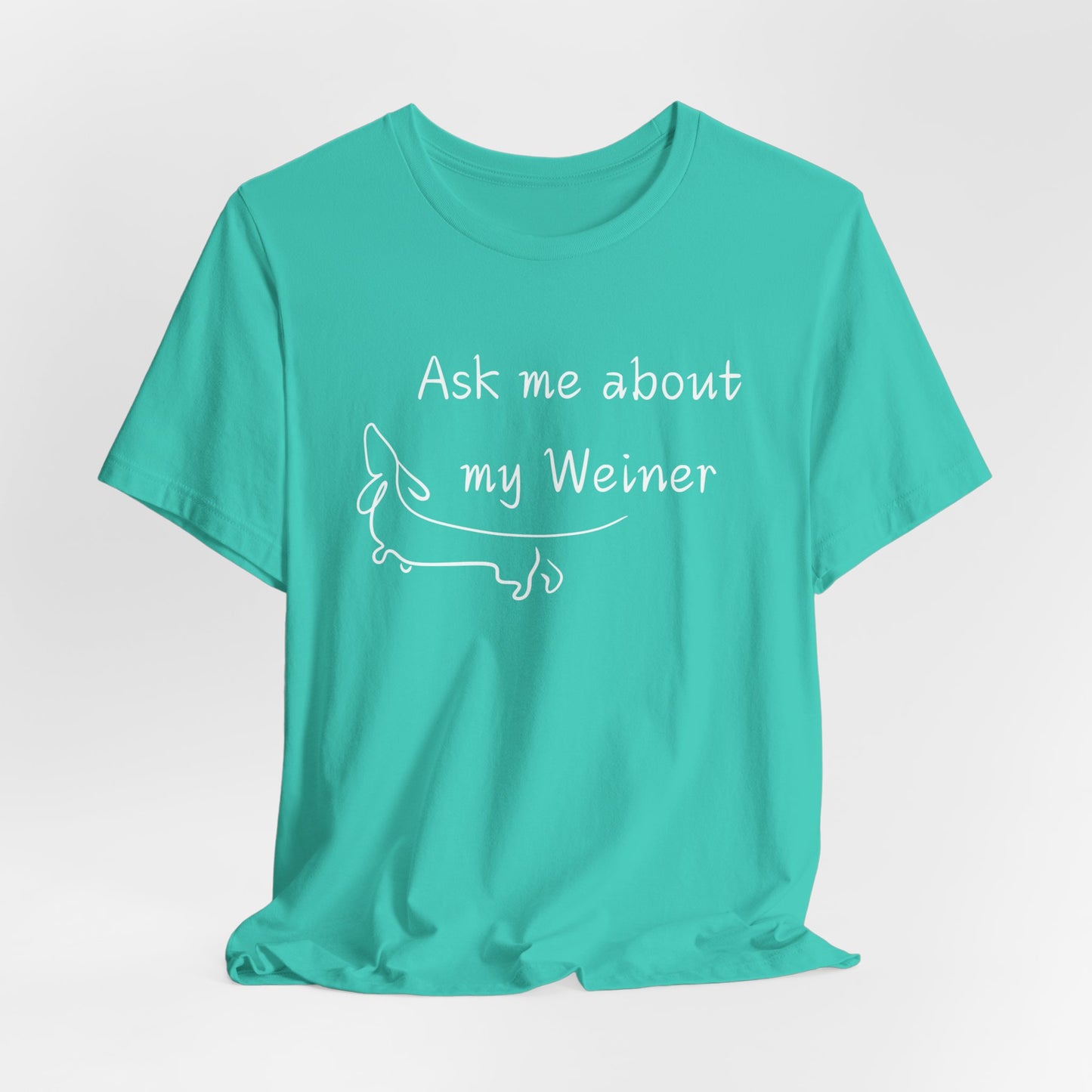 Ask Me About My Weiner