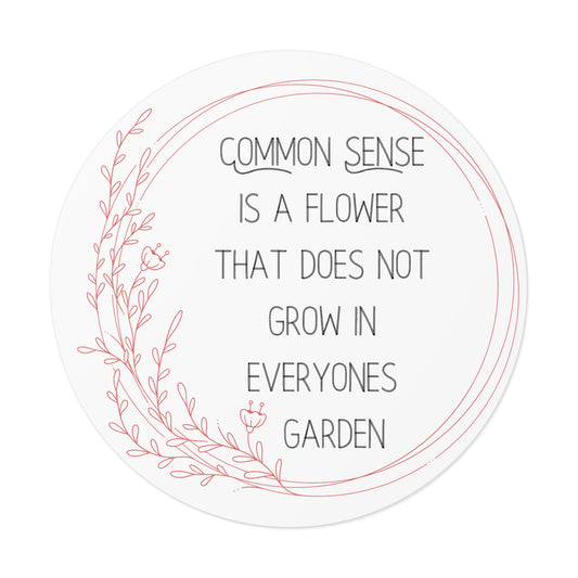 Common Sense Round Sticker