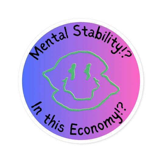 Mental Stability?! Sticker